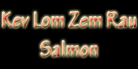 Kev Lom Zem Rau Salmon